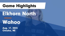 Elkhorn North  vs Wahoo  Game Highlights - Aug. 17, 2023