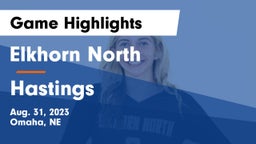 Elkhorn North  vs Hastings  Game Highlights - Aug. 31, 2023