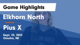 Elkhorn North  vs Pius X  Game Highlights - Sept. 23, 2023