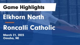 Elkhorn North  vs Roncalli Catholic  Game Highlights - March 21, 2023