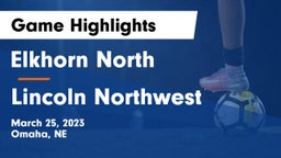 Elkhorn North  vs Lincoln Northwest Game Highlights - March 25, 2023