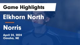 Elkhorn North  vs Norris  Game Highlights - April 24, 2024