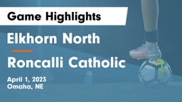 Elkhorn North  vs Roncalli Catholic  Game Highlights - April 1, 2023