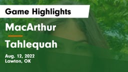 MacArthur  vs Tahlequah  Game Highlights - Aug. 12, 2022