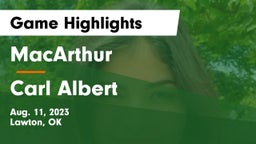 MacArthur  vs Carl Albert   Game Highlights - Aug. 11, 2023