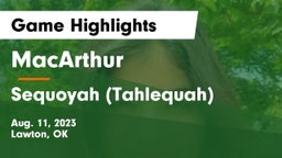 MacArthur  vs Sequoyah (Tahlequah)  Game Highlights - Aug. 11, 2023