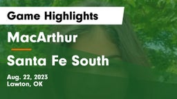 MacArthur  vs Santa Fe South  Game Highlights - Aug. 22, 2023