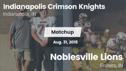 Matchup: Indianapolis vs. Noblesville Lions 2018