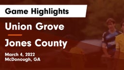 Union Grove  vs Jones County  Game Highlights - March 4, 2022