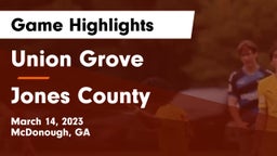 Union Grove  vs Jones County  Game Highlights - March 14, 2023