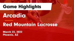 Arcadia  vs Red Mountain Lacrosse Game Highlights - March 22, 2022