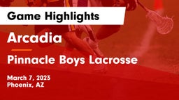 Arcadia  vs Pinnacle Boys Lacrosse Game Highlights - March 7, 2023