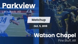 Matchup: Parkview  vs. Watson Chapel  2018