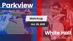 Matchup: Parkview  vs. White Hall  2018