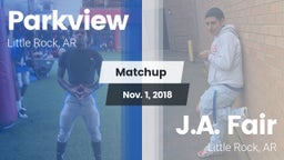 Matchup: Parkview  vs. J.A. Fair  2018