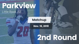 Matchup: Parkview  vs. 2nd Round 2018