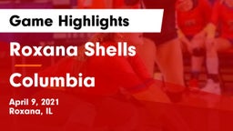 Roxana Shells  vs Columbia  Game Highlights - April 9, 2021