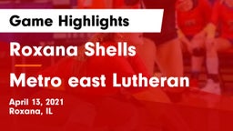 Roxana Shells  vs Metro east Lutheran Game Highlights - April 13, 2021
