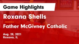 Roxana Shells  vs Father McGivney Catholic  Game Highlights - Aug. 28, 2021