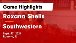 Roxana Shells  vs Southwestern Game Highlights - Sept. 27, 2021
