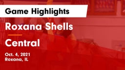 Roxana Shells  vs Central  Game Highlights - Oct. 4, 2021