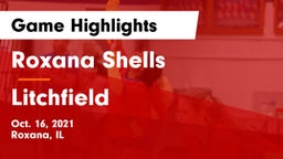 Roxana Shells  vs Litchfield Game Highlights - Oct. 16, 2021