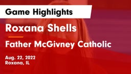 Roxana Shells  vs Father McGivney Catholic  Game Highlights - Aug. 22, 2022