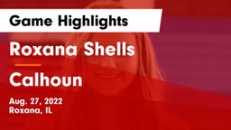 Roxana Shells  vs Calhoun  Game Highlights - Aug. 27, 2022
