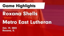 Roxana Shells  vs Metro East Lutheran  Game Highlights - Oct. 19, 2022