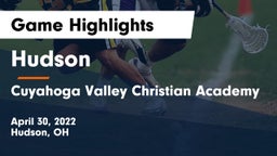 Hudson  vs Cuyahoga Valley Christian Academy  Game Highlights - April 30, 2022