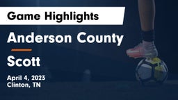 Anderson County  vs Scott  Game Highlights - April 4, 2023