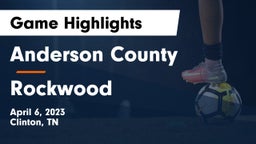 Anderson County  vs Rockwood  Game Highlights - April 6, 2023