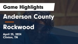 Anderson County  vs Rockwood  Game Highlights - April 25, 2024