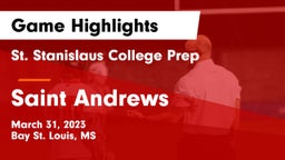 St. Stanislaus College Prep vs Saint Andrews Game Highlights - March 31, 2023