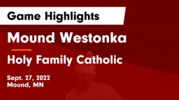Mound Westonka  vs Holy Family Catholic  Game Highlights - Sept. 27, 2022