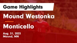 Mound Westonka  vs Monticello  Game Highlights - Aug. 31, 2023