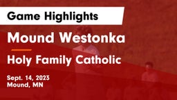 Mound Westonka  vs Holy Family Catholic  Game Highlights - Sept. 14, 2023