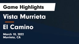 Vista Murrieta  vs El Camino  Game Highlights - March 10, 2022