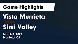 Vista Murrieta  vs Simi Valley  Game Highlights - March 5, 2022
