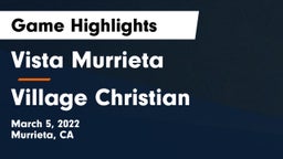 Vista Murrieta  vs Village Christian  Game Highlights - March 5, 2022