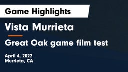 Vista Murrieta  vs Great Oak game film test Game Highlights - April 4, 2022