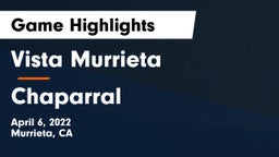 Vista Murrieta  vs Chaparral  Game Highlights - April 6, 2022