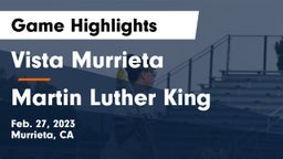 Vista Murrieta  vs Martin Luther King  Game Highlights - Feb. 27, 2023