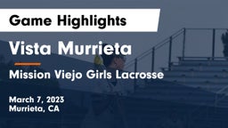 Vista Murrieta  vs Mission Viejo Girls Lacrosse Game Highlights - March 7, 2023