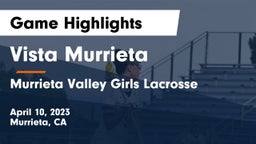 Vista Murrieta  vs Murrieta Valley Girls Lacrosse Game Highlights - April 10, 2023