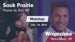 Matchup: Sauk Prairie High vs. Waunakee  2016