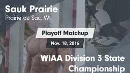 Matchup: Sauk Prairie High vs. WIAA Division 3 State Championship 2016