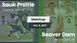 Matchup: Sauk Prairie High vs. Beaver Dam  2017
