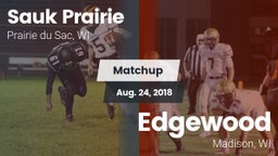 Matchup: Sauk Prairie High vs. Edgewood  2018