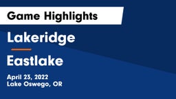 Lakeridge  vs Eastlake  Game Highlights - April 23, 2022
